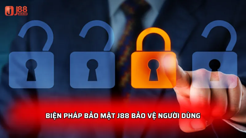 Biện pháp bảo mật J88 áp dụng để bảo vệ người dùng