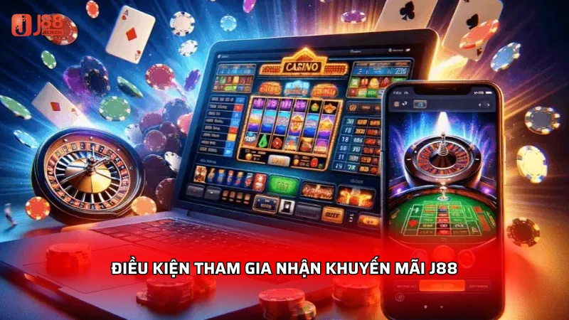 Điều kiện tham gia nhận khuyến mãi J88