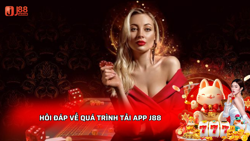Vướng mắc trong quá trình tải app j88