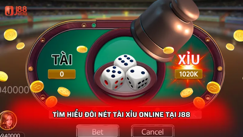 Tìm hiểu đôi nét tài xỉu online tại J88